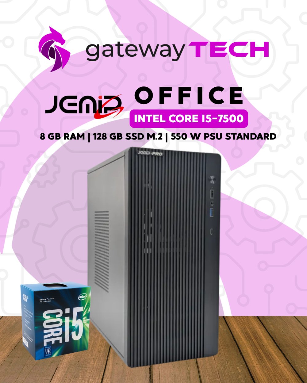 PC Jemip Office | i5-7500 | 8GB RAM | 128GB SSD | 550W PSU